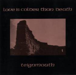 Love Is Colder Than Death : Teignmouth
